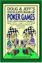 Doug & Jeff's Excellent Book of Poker Games for Saturday Night: A Compilation of Really Fun Poker Games by Doug Bowles - Doug Bowles