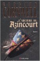 L'arciere di Azincourt - Donatella Cerutti Pini, Bernard Cornwell