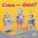 Even Or Odd? (Little World Math Concepts) - Joanne Mattern