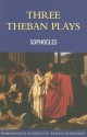 Sophocles' Three Theban Plays (Jamey Hecht Translation with Commentary) - Sophocles, Jamey Hecht