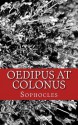 Oedipus at Colonus - Sophocles