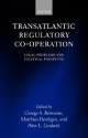 Transatlantic Regulatory Co-Operation ' Legal Problems and Political Prospects ' - George A. Bermann