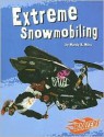 Extreme Snowmobiling - Mandy R. Marx