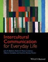 Intercultural Communication for Everyday Life - John Baldwin, Alberto Gonzalez, Robin R Means Coleman