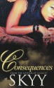 Consequences - Skyy