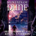 Mentats of Dune (Schools of Dune, #2) - Brian Herbert, Scott Brick, Kevin J. Anderson