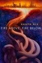 Fire Above, Fire Below - Garth Nix