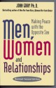 Men, Women and Relationships: Making Peace With the Opposite Sex - John Gray