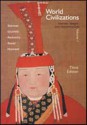 World Civilizations; Sources, Images and Interpretations Volume I - Dennis Sherman, A. Tom Grunfeld, Gerald E. Markowitz