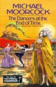 The Dancers at the End of Time (Tale of the Eternal Champion, #7) - Michael Moorcock