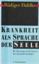 Krankheit als Sprache der Seele. Be-Deutung und Chance der Krankheitsbilder - Rüdiger Dahlke, Peter Fricke, Robert Hößl