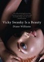 Vicky Swanky Is a Beauty - Diane Williams