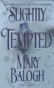 Slightly Tempted - Mary Balogh