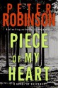 Piece Of My Heart (Inspector Banks, #16) - Peter Robinson