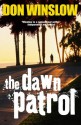 The Dawn Patrol - Don Winslow