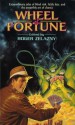 Wheel of Fortune - Roger Zelazny, Dean Wesley Smith, Paul Dellinger, Don Webb, John DeChancie, Thomas M.K. Stratman, Gerald Hausman, Karen Haber, Nina Kiriki Hoffman, Michael A. Stackpole, Gahan Wilson, Joe Haldeman, William Sanders, Richard A. Lupoff, Nelson Bond, William Browning Spence