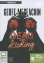 Dead and Kicking - Geoff McGeachin, Peter Hosking