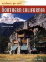 Weekends for Two in Northern California: 50 Romantic Getaways (Weekends for Two) - Bill Gleeson, John Swain