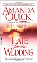 Late for the Wedding - Amanda Quick