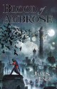 Blood of Ambrose - James Enge