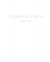 Apparition Poems - Adam Fieled