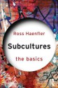 Subcultures - Ross Haenfler