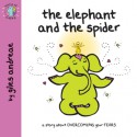 The Elephant and the Spider - Giles Andreae, Janet Cronin