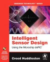 Intelligent Sensor Design Using the Microchip Dspic - Creed Huddleston