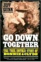 Go Down Together: The True, Untold Story of Bonnie and Clyde - Jeff Guinn