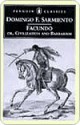 Facundo: Or, Civilization and Barbarism - Domingo Faustino Sarmiento