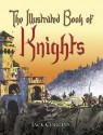 The Illustrated Book of Knights - Jack Coggins