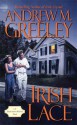 Irish Lace: A Nuala Anne McGrail Novel - Andrew M. Greeley