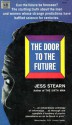 The Door to the Future: Can the Future be Foreseen - Jess Stearn