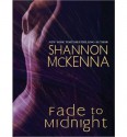 Fade To Midnight - Shannon McKenna