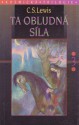 Ta obludná síla (Kosmická trilogie, #3) - C.S. Lewis