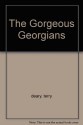 The Gorgeous Georgians - Terry Deary