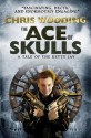 The Ace of Skulls: A Tale of the Ketty Jay - Chris Wooding