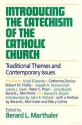 Introducing the Catechism of the Catholic Church: Traditional Themes and Contemporary Issues - Berard L. Marthaler