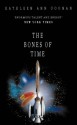 The Bones Of Time - Kathleen Ann Goonan
