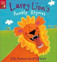 Larry Lion's Rumbly Rhymes - Giles Andreae, David Wojtowycz