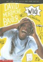 Wild!: Get Lost with David Mortimore Baxter - Karen Tayleur, Brann Garvey