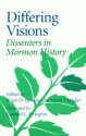 Differing Visions: Dissenters in Mormon History - Roger D. Launius