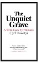 The Unquiet Grave: A Word Cycle by Palinurus - Cyril Connolly