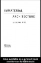 Immaterial Architecture - Jonathan Hill