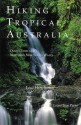 Hiking Tropical Australia: Queensland and Northern New South Wales - Lew Hinchman, John N. Serio