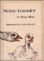 Noisy Gander - Miska Miles, Leslie H. Morrill