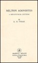 Milton Agonistes: a metaphysical criticism - E.H. Visiak