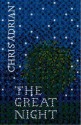 The Great Night. Chris Adrian - Chris Adrian