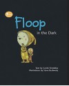 Floop in the Dark - Carole Tremblay, Steve Beshwaty