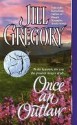 Once an Outlaw Once an Outlaw - Jill Gregory